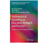 Mathematical Modelling In Education Research And Practice