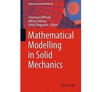 Mathematical Modelling In Solid Mechanics