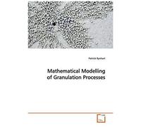 Mathematical Modelling Of Granulation Processes