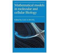 Mathematical Models In Molecular Cellular Biology