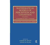 Mathematical Models Of Perception And Cognition Volume Ii