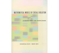 Mathematical Models of Social Evolution: A Guide for the Perplexed