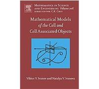 Mathematical Models of the Cell And Cell Associated Objects, Mathematics in Science and Engineering Series Natalya V. Ivanova, Viktor V. Ivanov (Auteur)