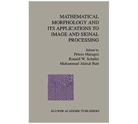 Mathematical Morphology And Its Applications To Image And Signal Processing