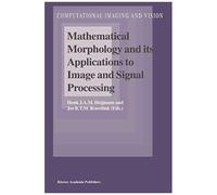 Mathematical Morphology And Its Applications To Image And Signal Processing