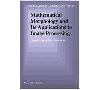 Mathematical Morphology And Its Applications To Image Processing