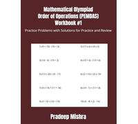 Mathematical Olympiad Order of Operations (PEMDAS) Workbook #1: Practice Problems with Solutions for Practice and Review