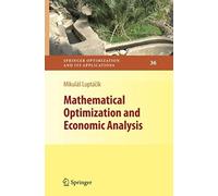 Mathematical Optimization And Economic Analysis