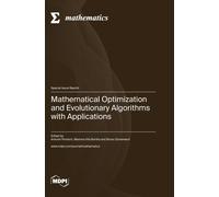 Mathematical Optimization And Evolutionary Algorithms With Applications