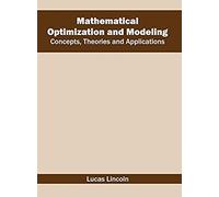 Mathematical Optimization And Modeling