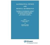 Mathematical Physics And Physical Mathematics