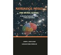 Mathematical Physics For Neural Science