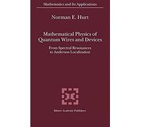 Mathematical Physics Of Quantum Wires And Devices