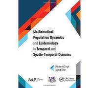 Mathematical Population Dynamics and Epidemiology in Temporal and Spatio-Temporal Domains - [Version Originale] Inconnu (Auteur)