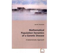 Mathematical Population Dynamics Of A Genetic Disease: A Deterministic Approach