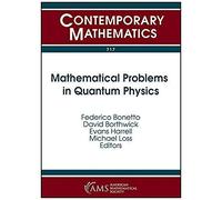 Mathematical Problems In Quantum Physics