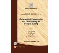 Mathematical Programming And Game Theory For Decision Making