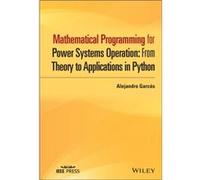 Mathematical Programming for Power Systems Operation by Garces & Alejandro Universidad Tecnolgica de Pereira & Colombia Garces Alejandro Universidad Tecnolgica de Pereira Colombia (Auteur)