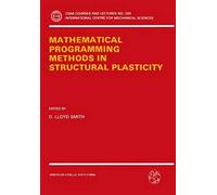 Mathematical Programming Methods In Structural Plasticity