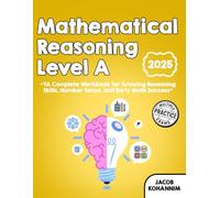 Mathematical Reasoning Level A: “TA Complete Workbook for Growing Reasoning Skills, Number Sense, and Early Math Success”