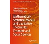 Mathematical-Statistical Models And Qualitative Theories For Economic And Social Sciences