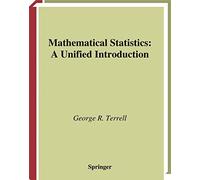 Mathematical Statistics: A Unified Introduction