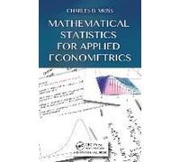 Mathematical Statistics For Applied Econometrics
