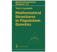 Mathematical Structures In Population Genetics