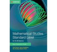 Mathematical Studies Standard Level for the IB Diploma Exam Preparation Guide by Stephen Ward Paul Fannon, Vesna Kadelburg, Ben Woolley, Stephen Ward (Auteur)