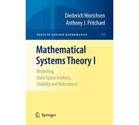 Mathematical Systems Theory I: Modelling, State Space Analysis, Stability and Robustness