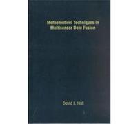 Mathematical Techniques in Multisensor Data Fusion, Artech House Radar Library Series David L. Hall (Auteur)