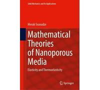 Mathematical Theories of Nanoporous Media: Elasticity and Thermoelasticity