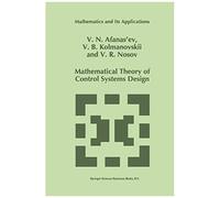 Mathematical Theory Of Control Systems Design