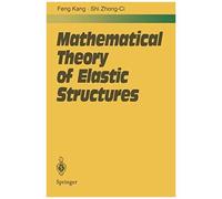 Mathematical Theory Of Elastic Structures