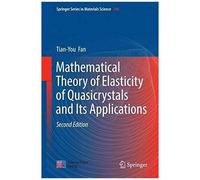 Mathematical Theory Of Elasticity Of Quasicrystals And Its Applications