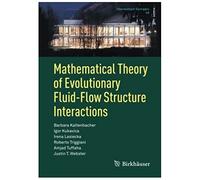 Mathematical Theory Of Evolutionary Fluid-Flow Structure Interactions