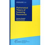 Mathematical Theory of Scattering Resonances