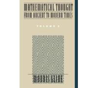 Mathematical Thought from Ancient to Modern Times: v.3 by Morris Kline NEUF