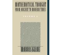 Mathematical Thought From Ancient To Modern Times Volume 3
