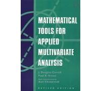 Mathematical Tools For Applied Multivariate Analysis