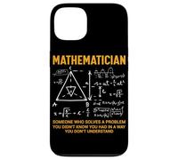 Mathématicien Quelqu'un qui résout un problème que vous ne saviez pas Y Coque pour iPhone 13
