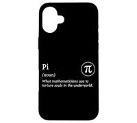 Mathématicien Underworld Blague Math Torture Definition Pi Day Coque pour iPhone 16 Plus