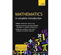 Mathematics: A Complete Introduction: The Easy Way to Learn Maths