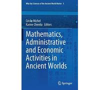 Mathematics, Administrative And Economic Activities In Ancient Worlds