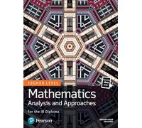 Mathematics Analysis and Approaches for the IB Diploma Higher Level