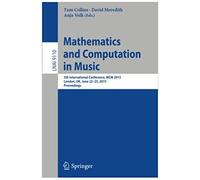 Mathematics And Computation In Music