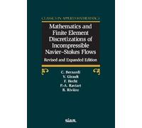 Mathematics and Finite Element Discretizations of Incompressible Navier-Stokes Flows