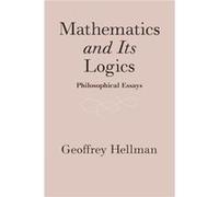 Mathematics and Its Logics by Geoffrey University of Minnesota Hellman Geoffrey University of Minnesota Hellman (Auteur)