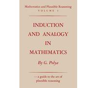 Mathematics and Plausible Reasoning: Vol. I: Induction and Analogy in Mathematics