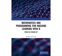 Mathematics And Programming For Machine Learning With R